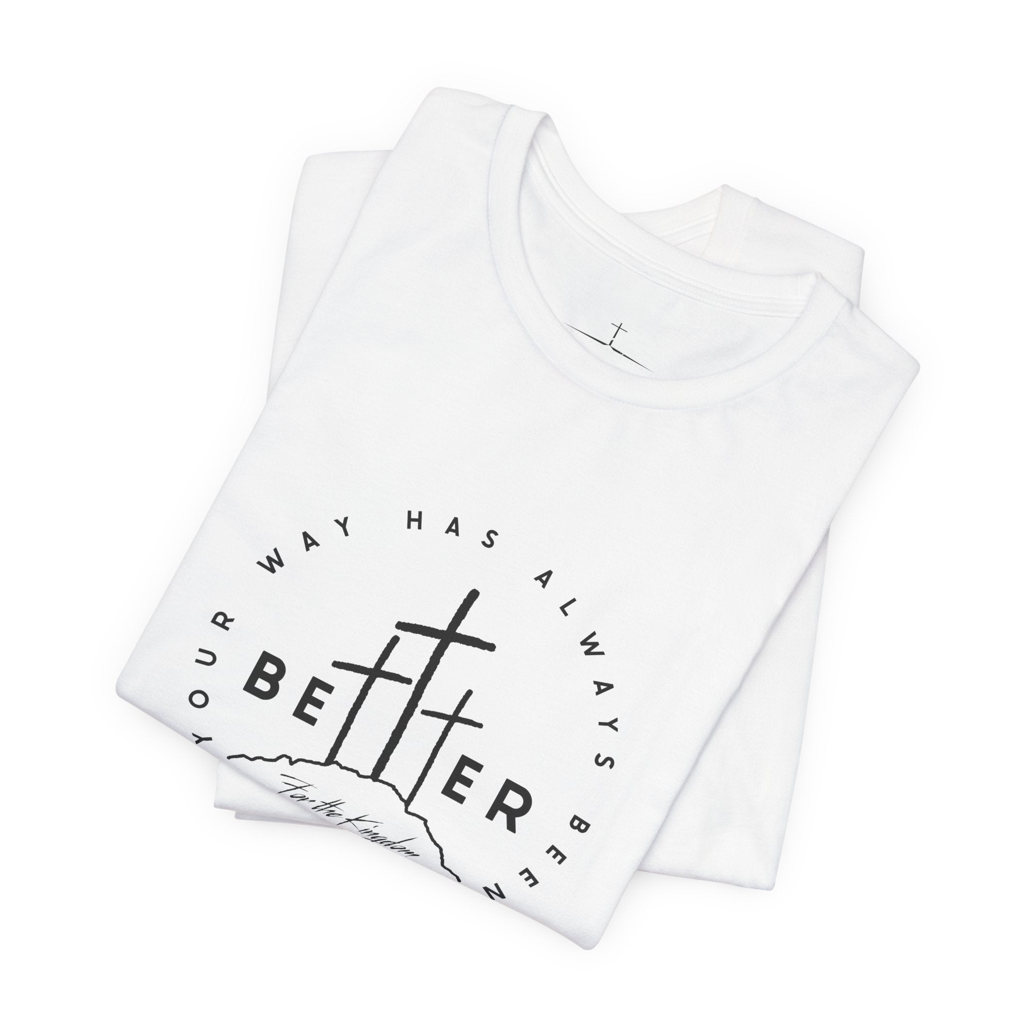 BEtttER - Christian Cross Dark Palette Tee (Your Way Has Always Been Better)