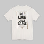 Not Luck Just Grace T‑Shirt — Cross Faith Graphic Tee
