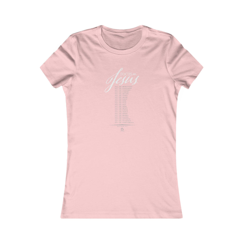 Focus on Jesus - Light Palette Inspirational Christian Women's T-Shirt