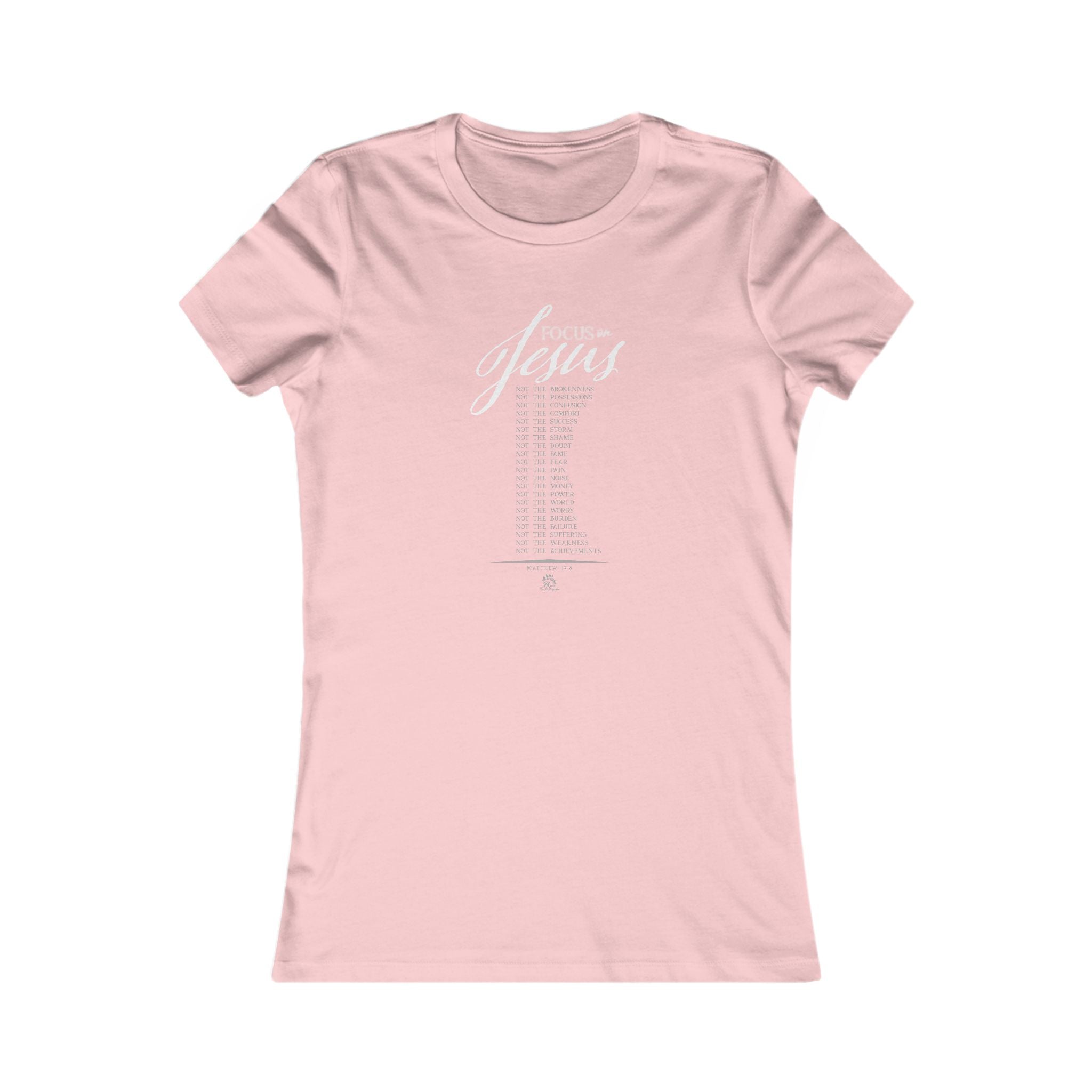 Focus on Jesus - Light Palette Inspirational Christian Women's T-Shirt