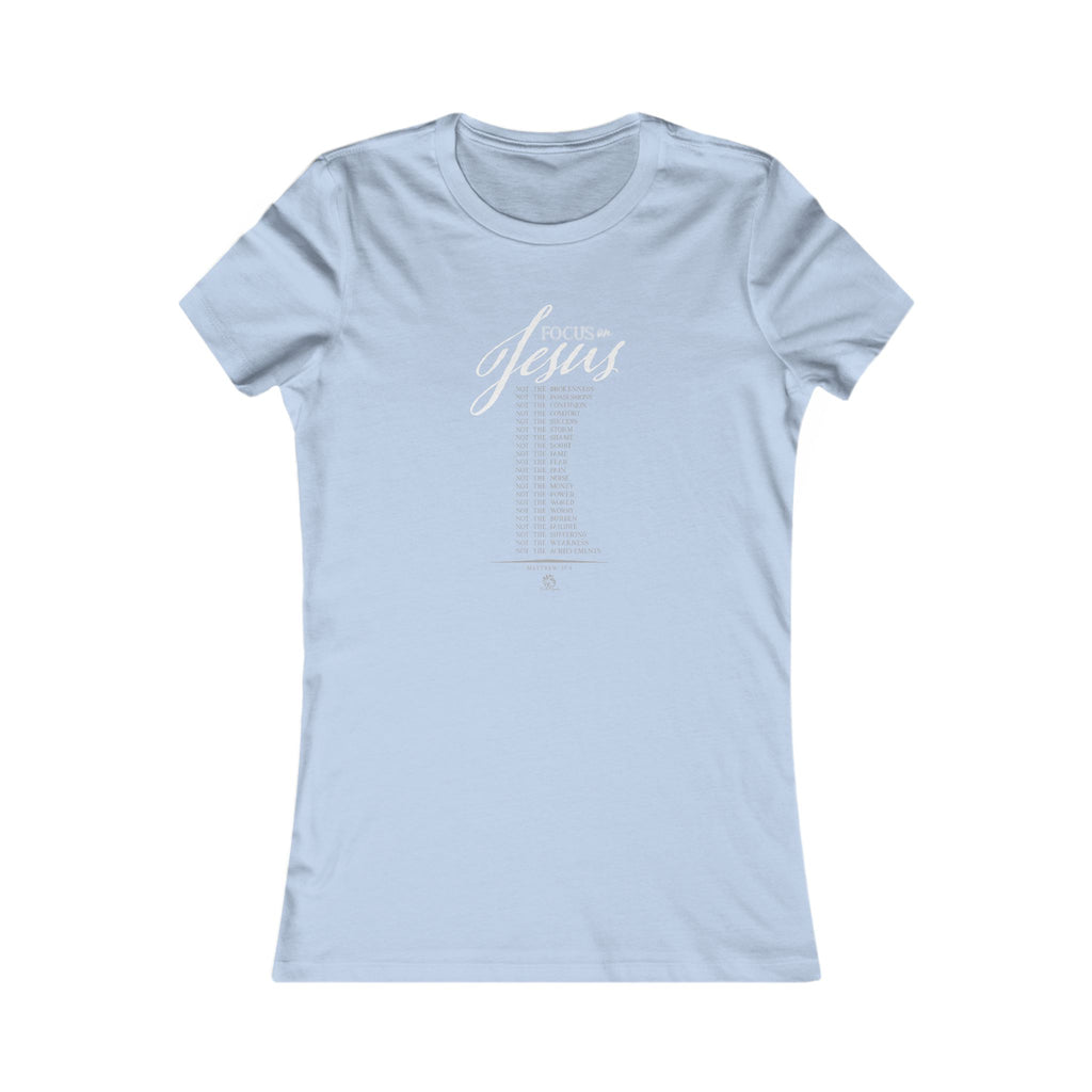 Focus on Jesus - Light Palette Inspirational Christian Women's T-Shirt