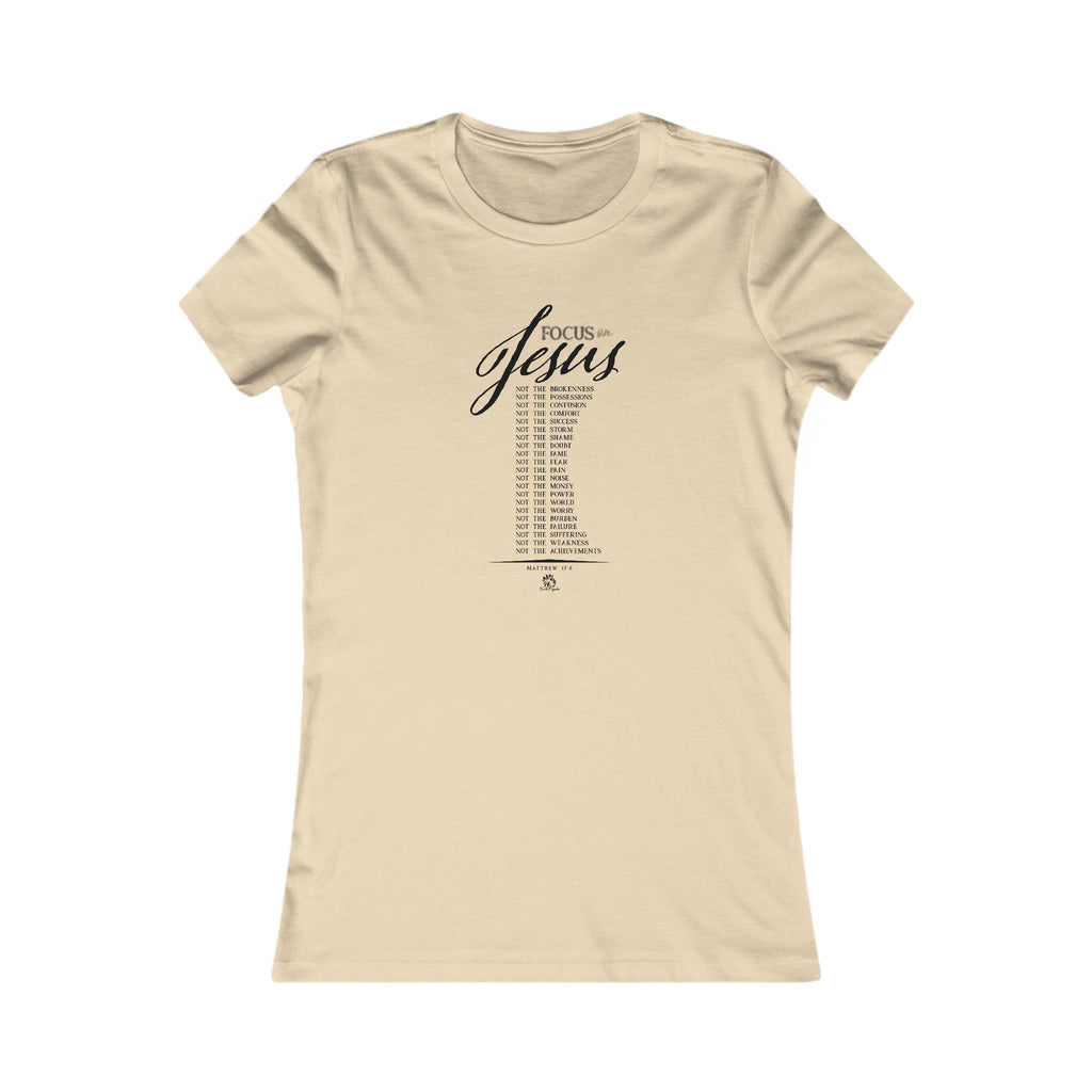Focus on Jesus - Dark Palette Inspirational Christian Women's T-Shirt