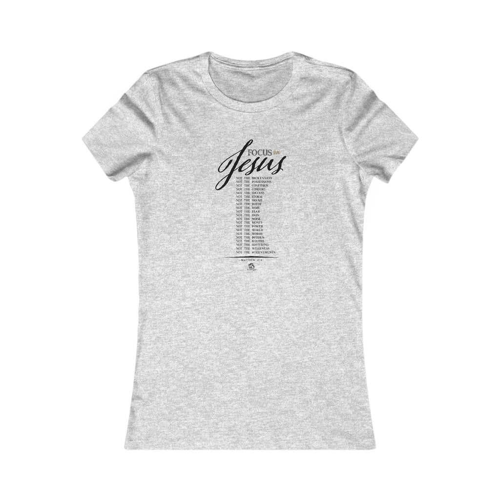 Focus on Jesus - Dark Palette Inspirational Christian Women's T-Shirt