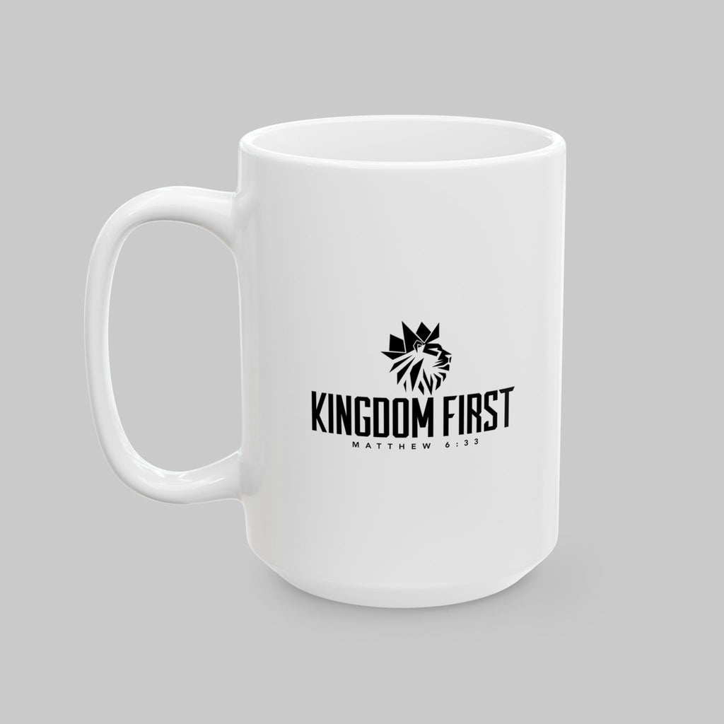 Ceramic Mug — Kingdom First Coffee Cup (11oz & 15oz)