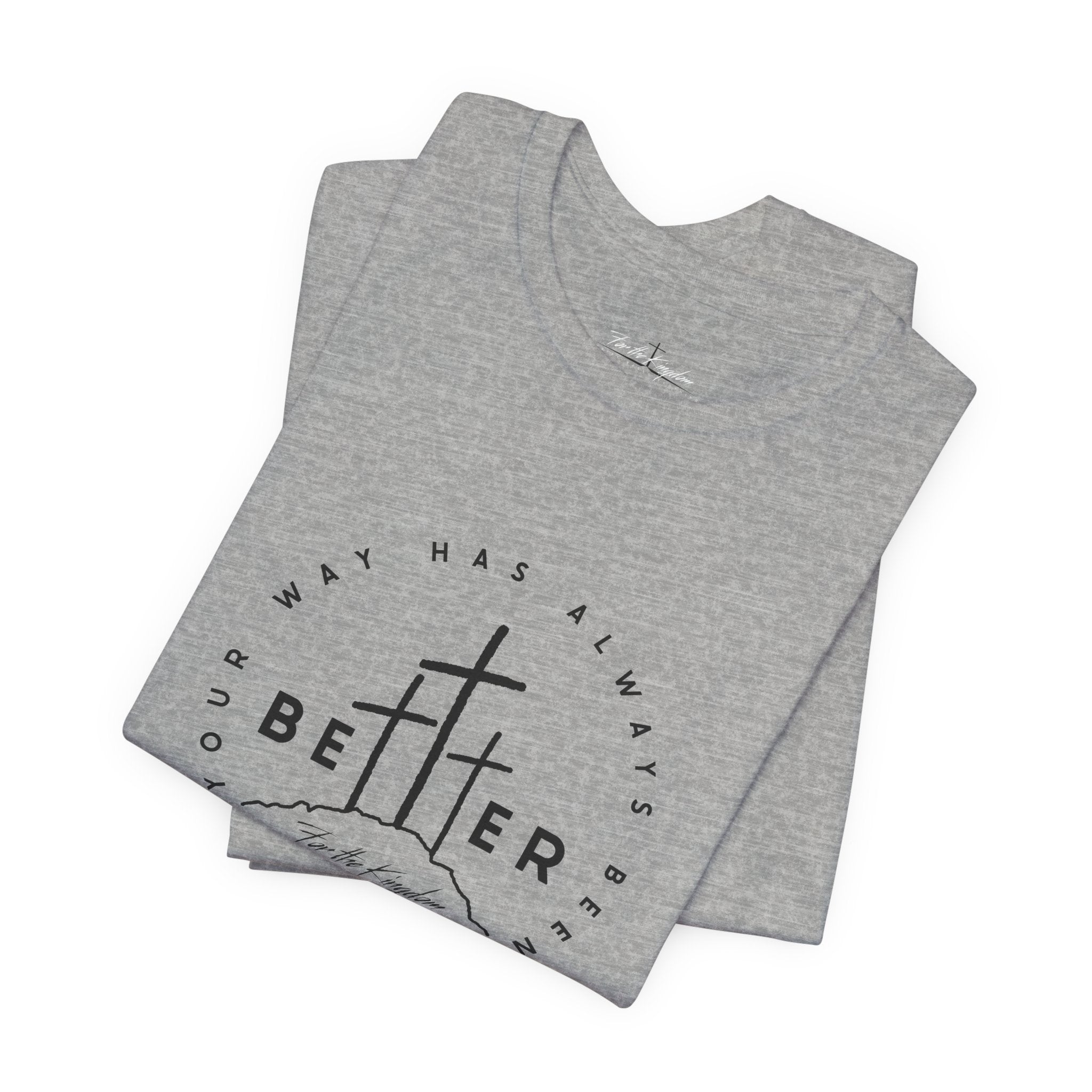 BEtttER - Christian Cross Dark Palette Tee (Your Way Has Always Been Better)