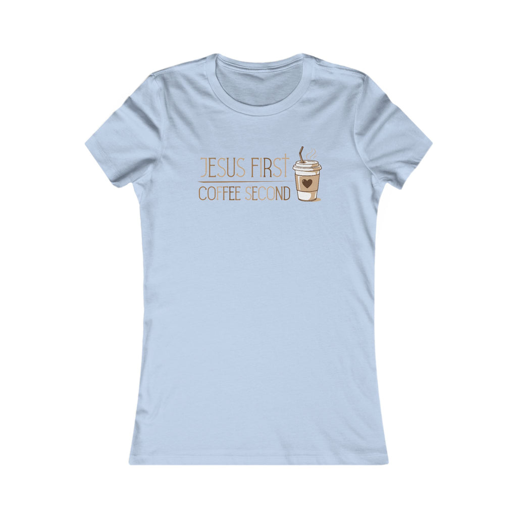 Jesus First Coffee Second Women's Tee