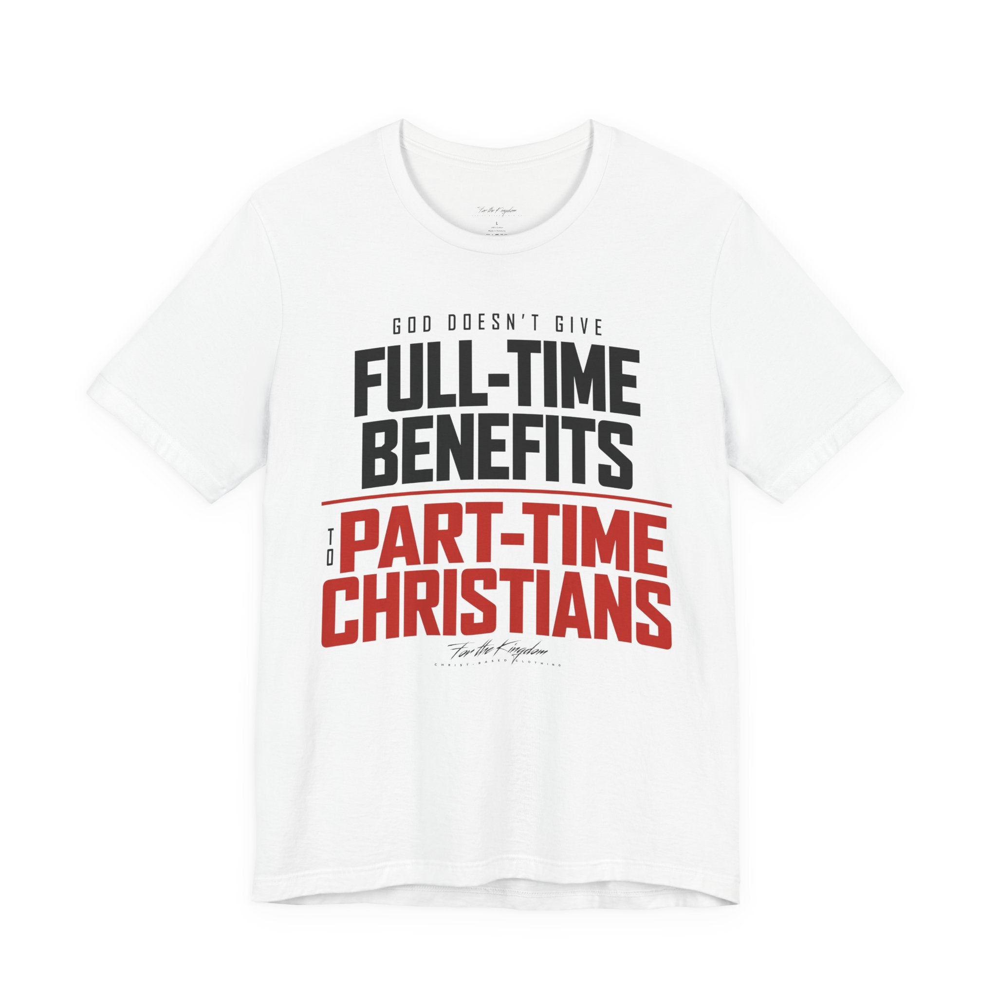 God Doesn’t Give Full-Time Benefits to Part-Time Christians — Christian Dark Palette Tee