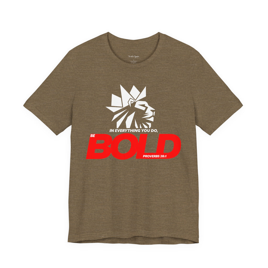 Be Bold Lion of Judah Inspirational Christian T‑Shirt (Proverbs 28:1)