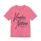 Kingdom First or Nothing Works T-Shirt — Inspirational Christian Faith Tee