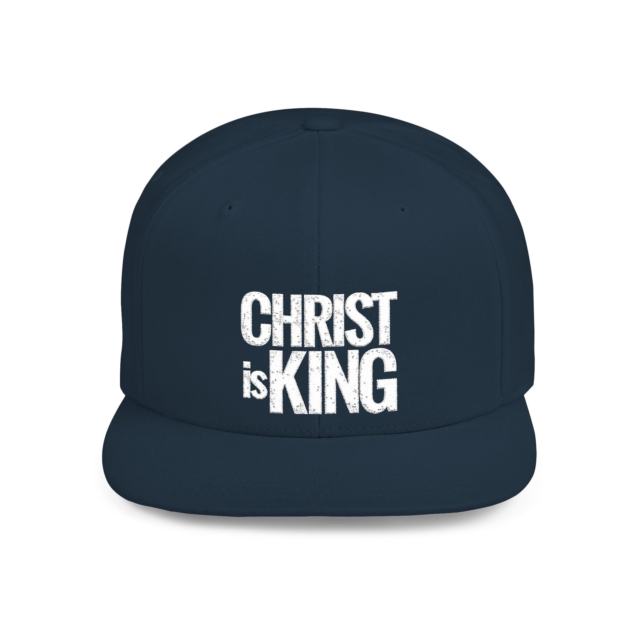 Copy of Christ is King — Flat Bill Snapback Hat — Bold Faith Statement Cap