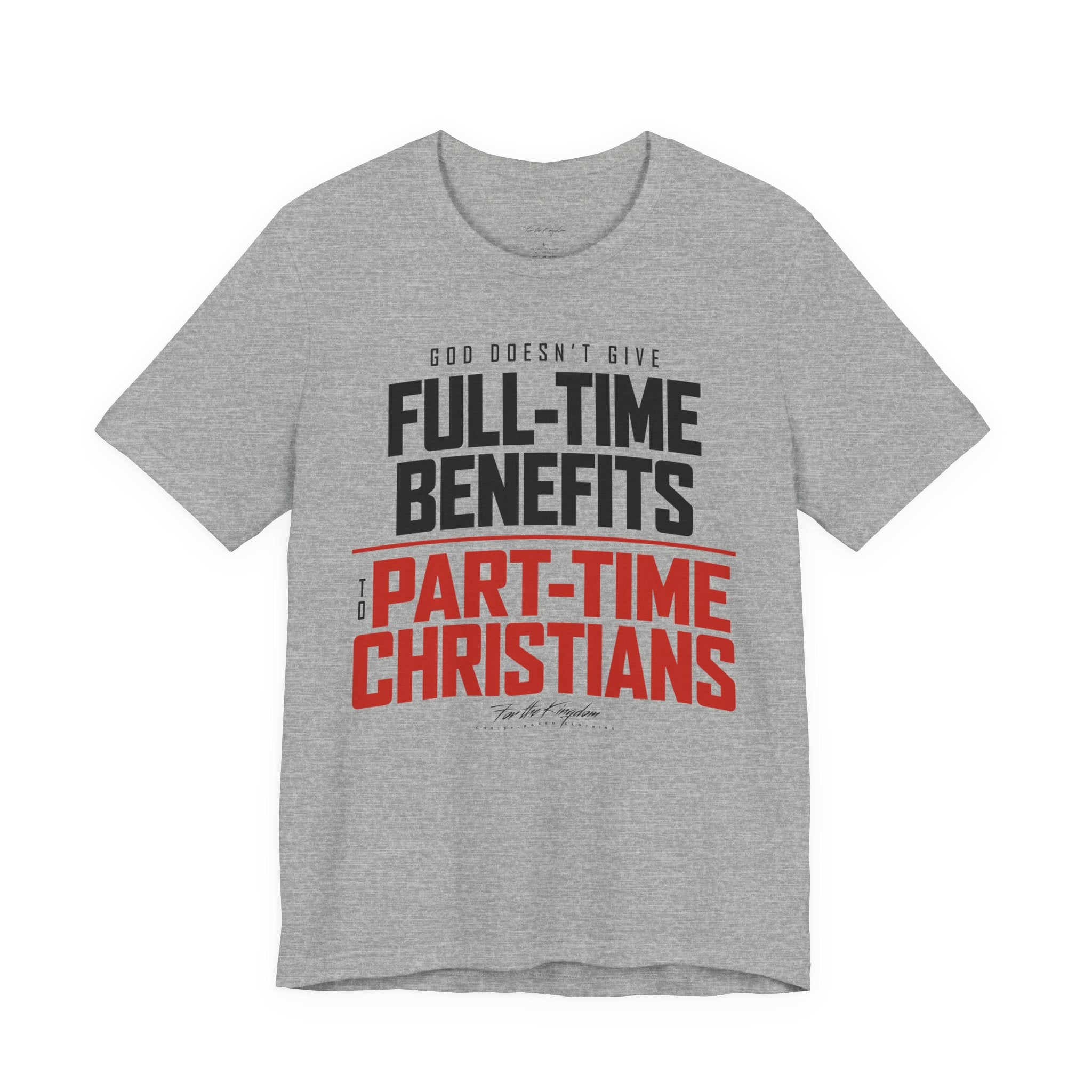 God Doesn’t Give Full-Time Benefits to Part-Time Christians — Christian Dark Palette Tee