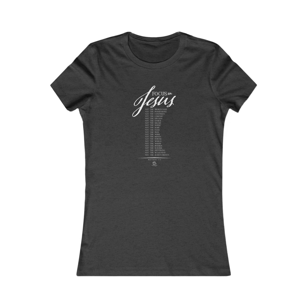 Focus on Jesus - Light Palette Inspirational Christian Women's T-Shirt
