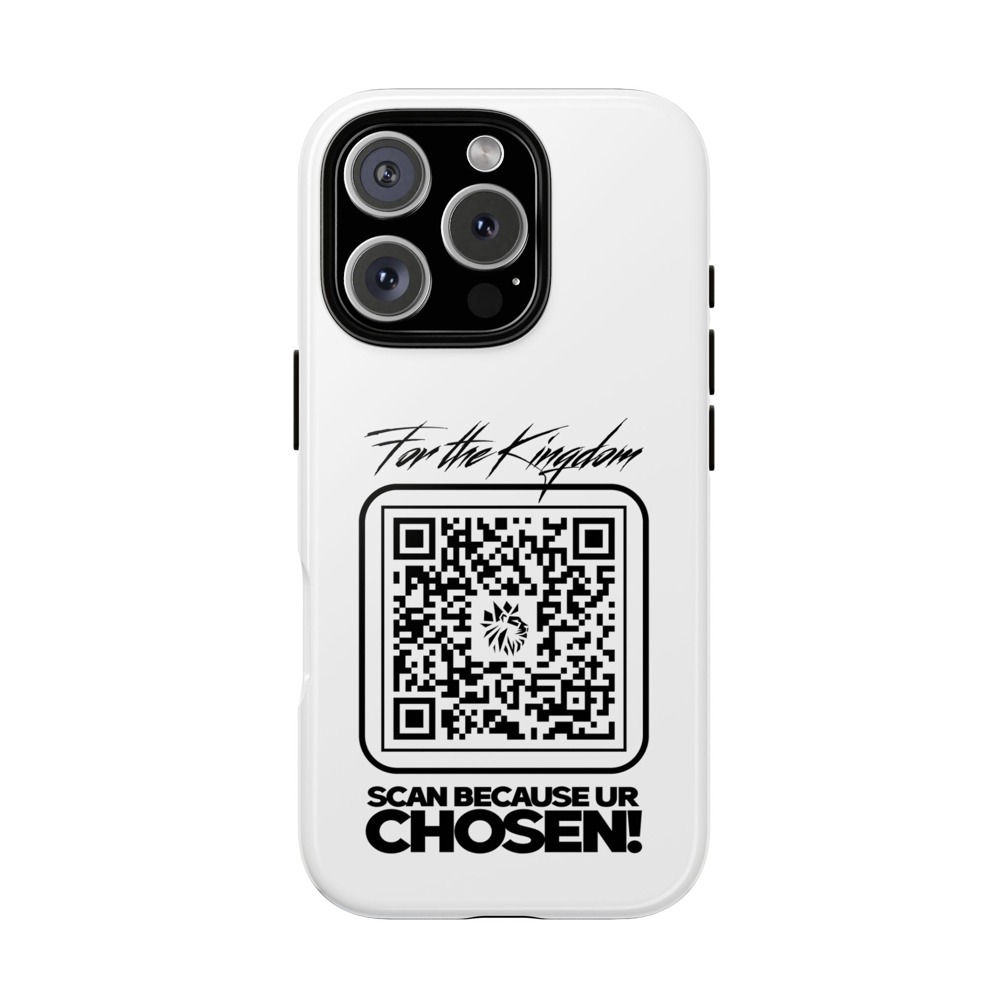 Phone Case — “For the Kingdom” QR Design: Scan Because Ur Chosen