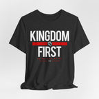Kingdom First T-Shirt — Faith-Based Inspirational Tee