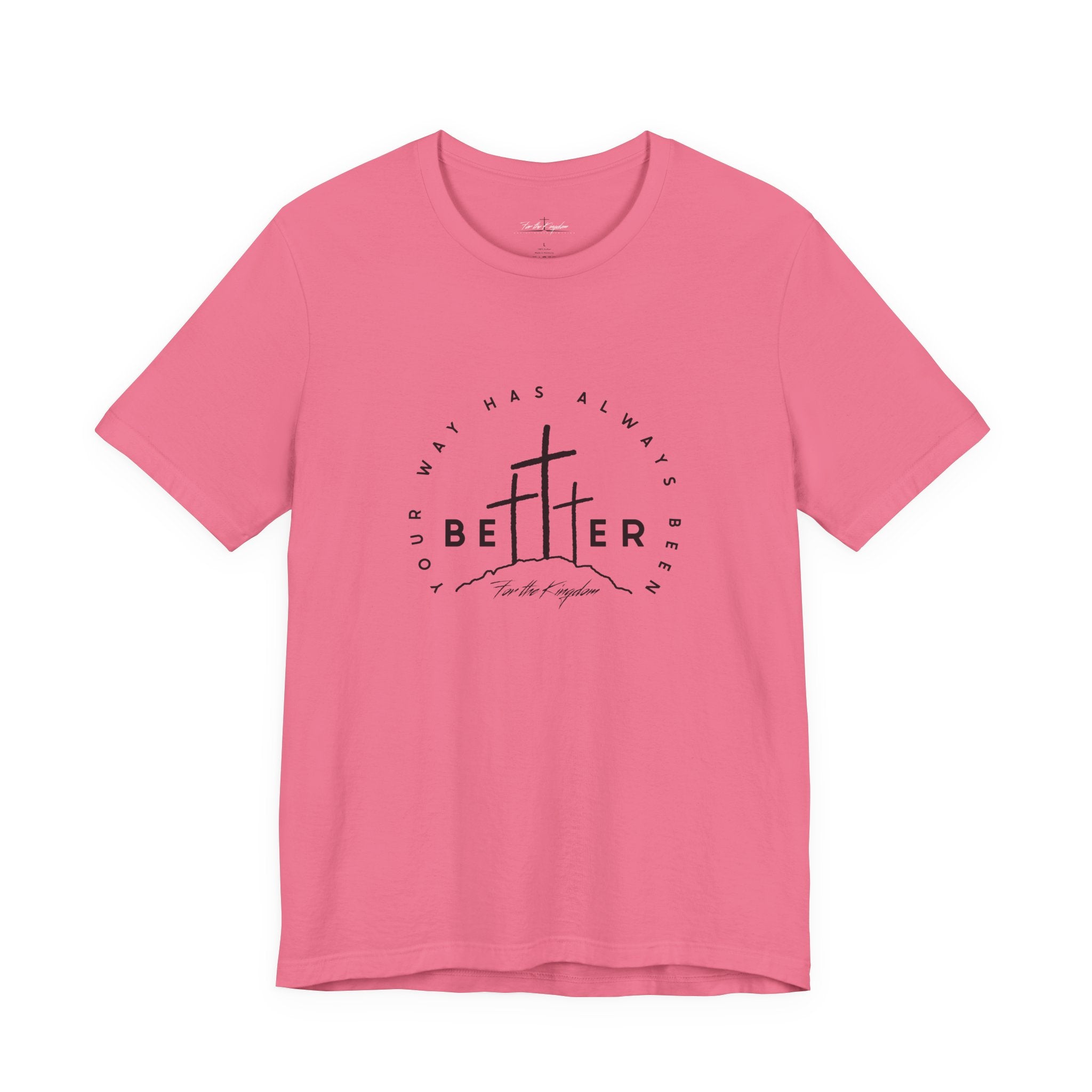 BEtttER - Christian Cross Dark Palette Tee (Your Way Has Always Been Better)