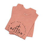 BEtttER - Christian Cross Dark Palette Tee (Your Way Has Always Been Better)