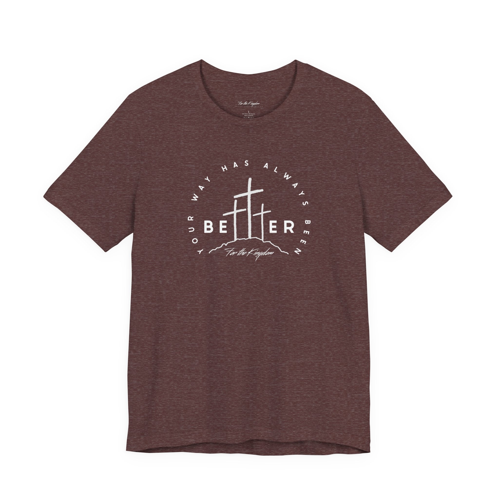BEtttER - Christian Cross Light Palette Tee (Your Way Has Always Been Better)