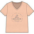 BEtttER  V-Neck Tee Dark Palette — Inspirational Christian Cross Women’s Shirt
