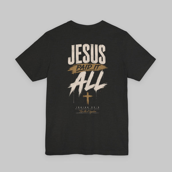 Christian T-Shirt — "Jesus Paid It All" Cross Graphic Tee
