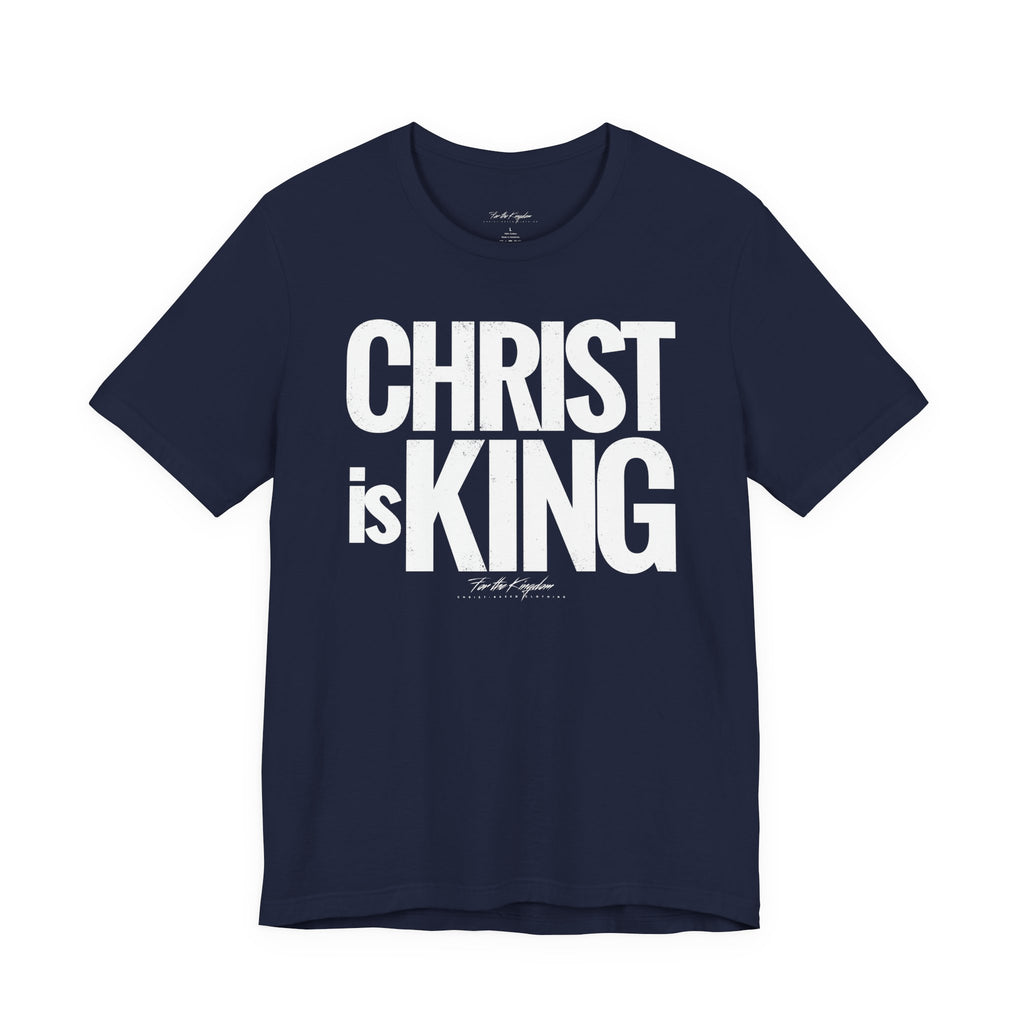 Christ Is King - Distressed Bold Faith T-Shirt
