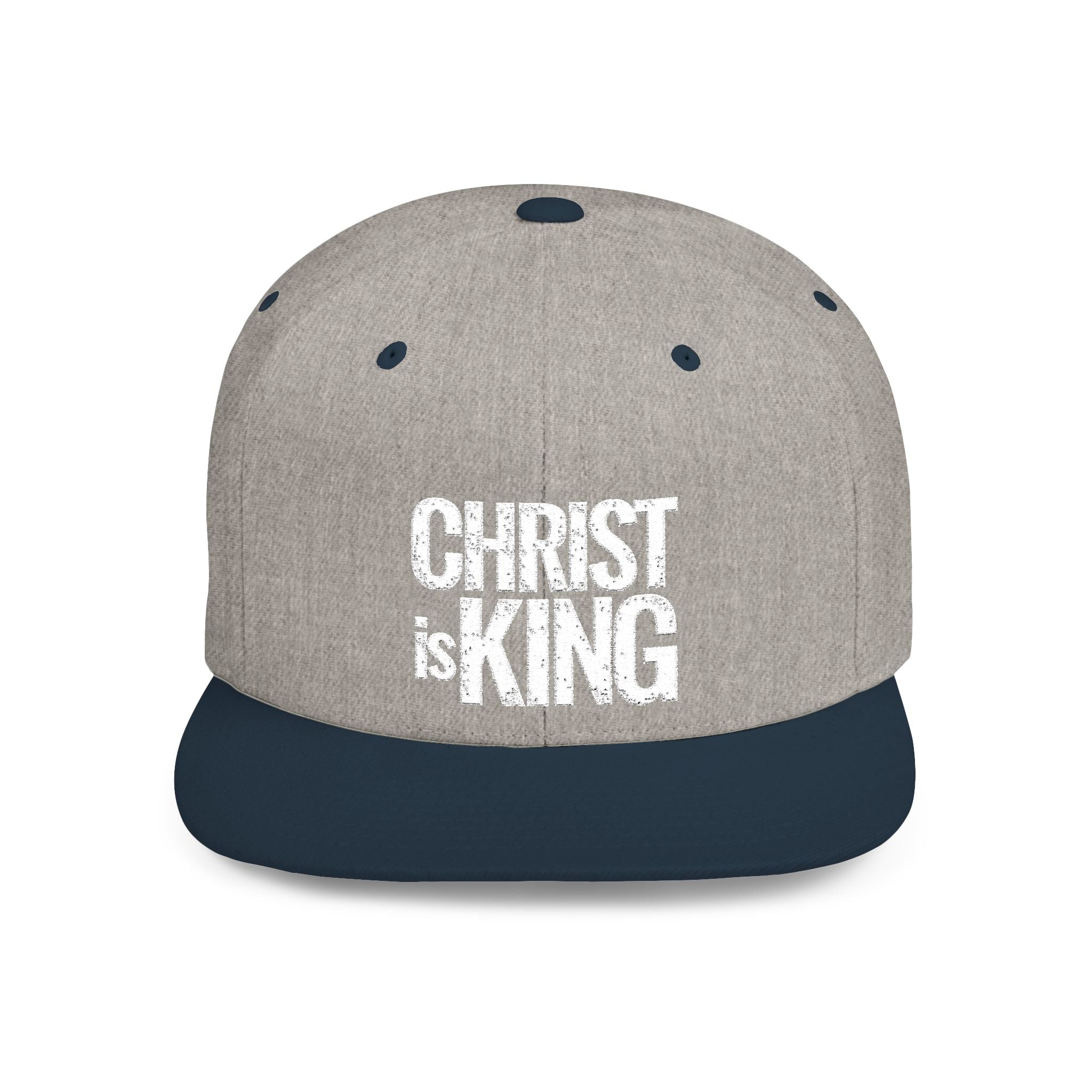 Copy of Christ is King — Flat Bill Snapback Hat — Bold Faith Statement Cap