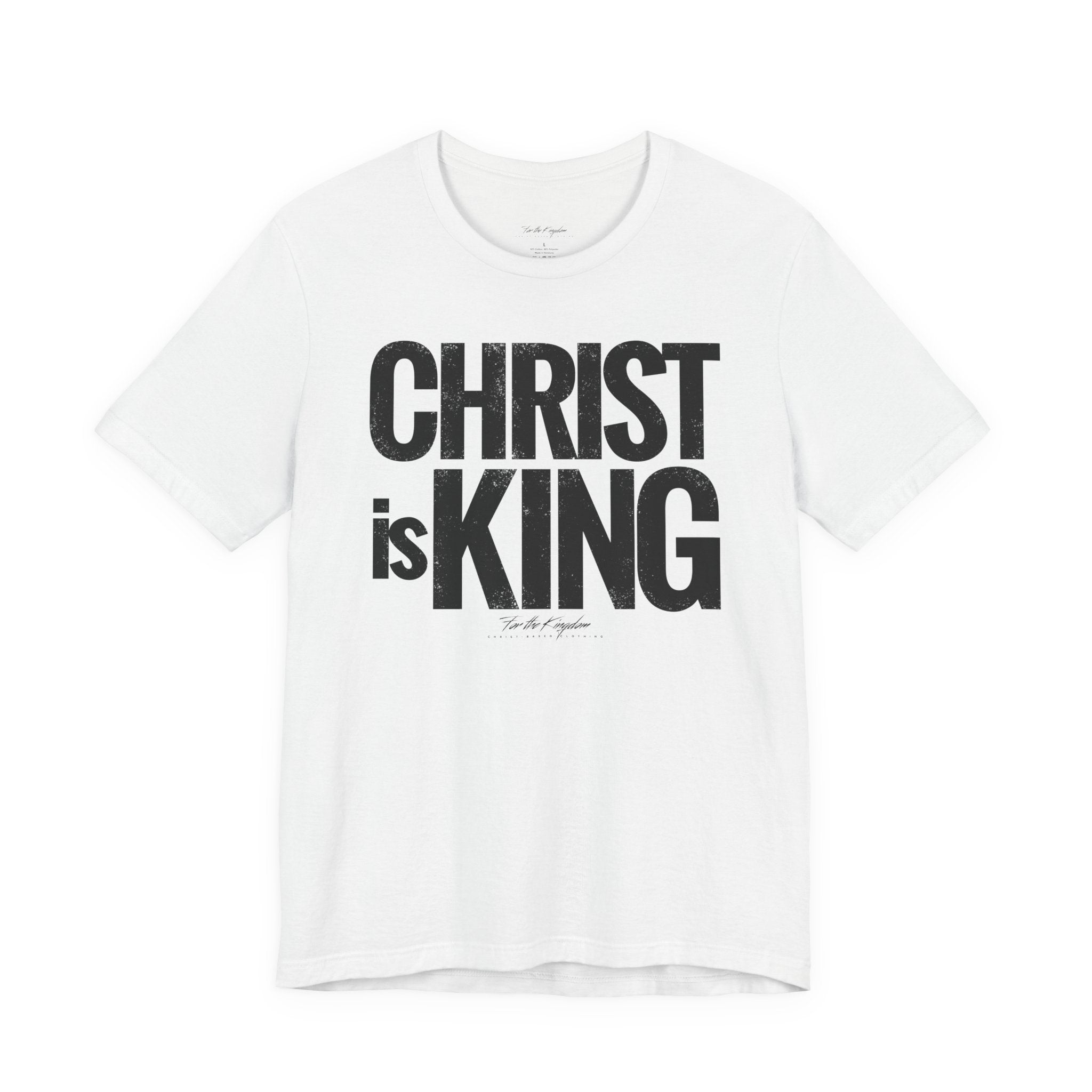 Christ Is King - Distressed Bold Faith T-Shirt