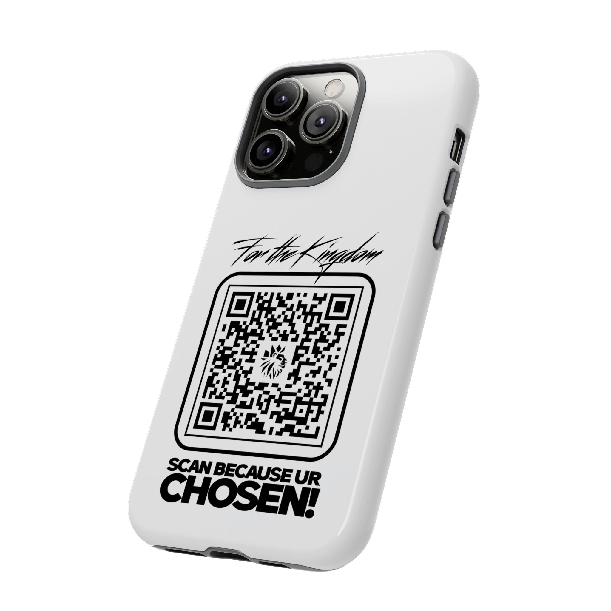 Phone Case — “For the Kingdom” QR Design: Scan Because Ur Chosen