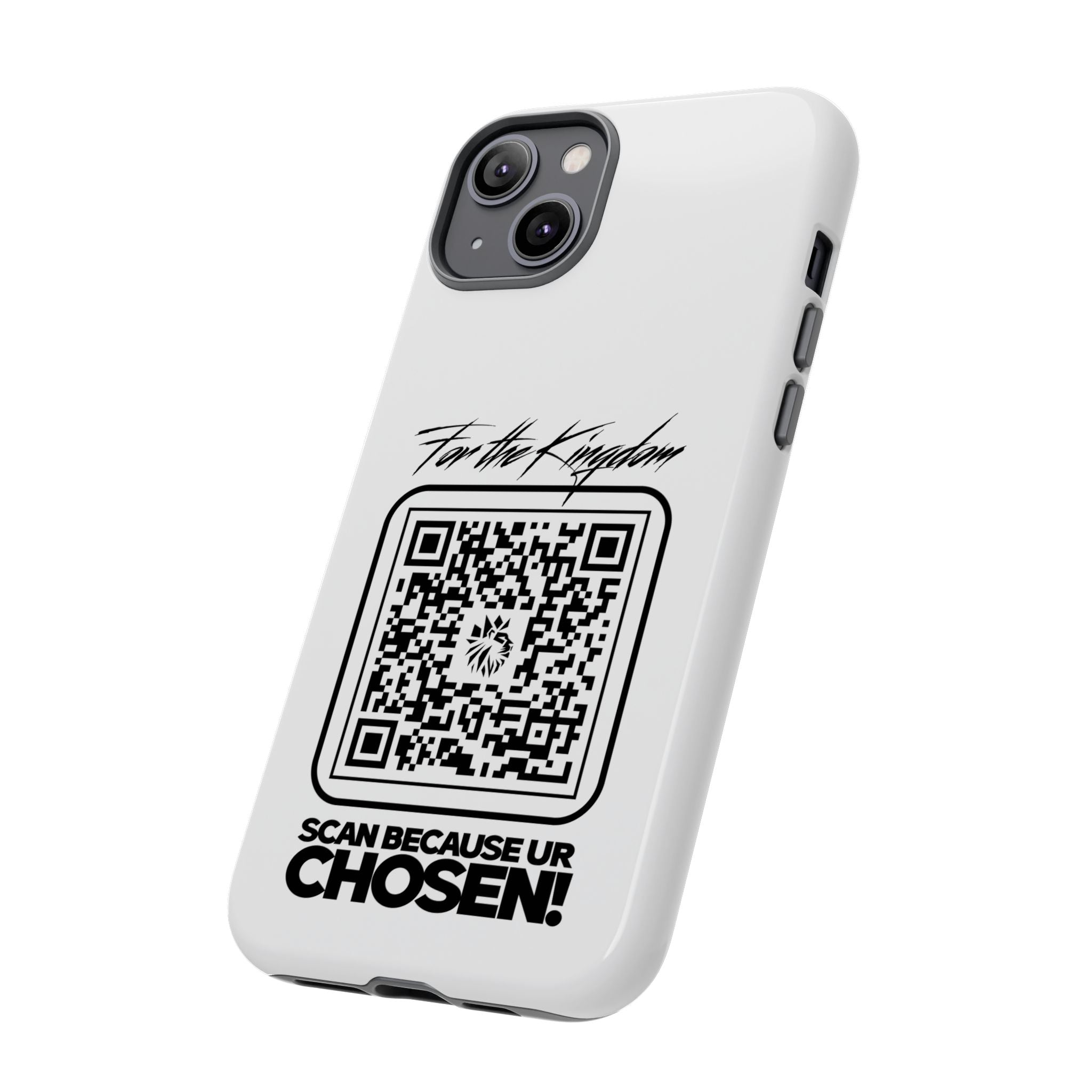 Phone Case — “For the Kingdom” QR Design: Scan Because Ur Chosen