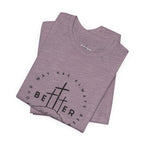 BEtttER - Christian Cross Dark Palette Tee (Your Way Has Always Been Better)