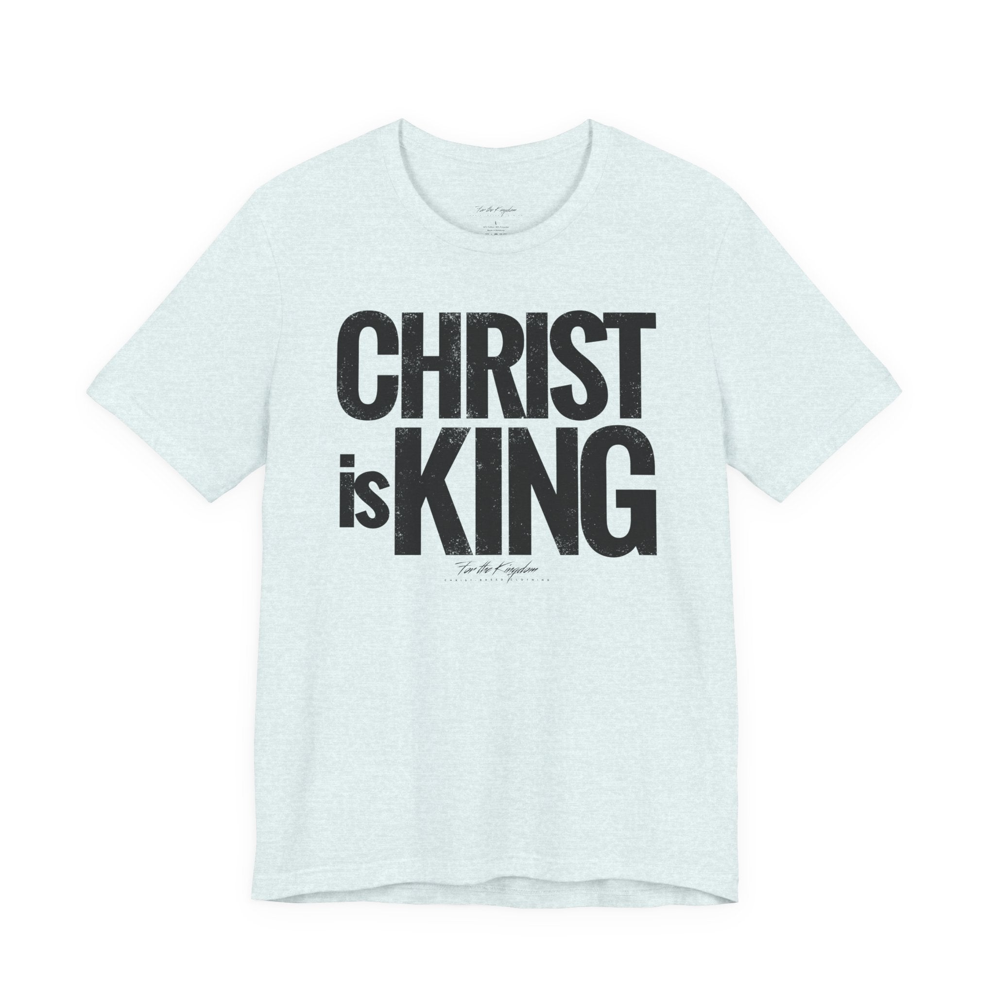Christ Is King - Distressed Bold Faith T-Shirt