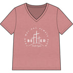 BEtttER V-Neck Tee Light Palette — Inspirational Christian Cross Women’s Shirt