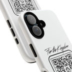 Phone Case — “For the Kingdom” QR Design: Scan Because Ur Chosen