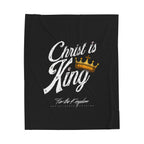 Christ Is King Velveteen Plush Blanket — Christian Faith Throw with Crown Design