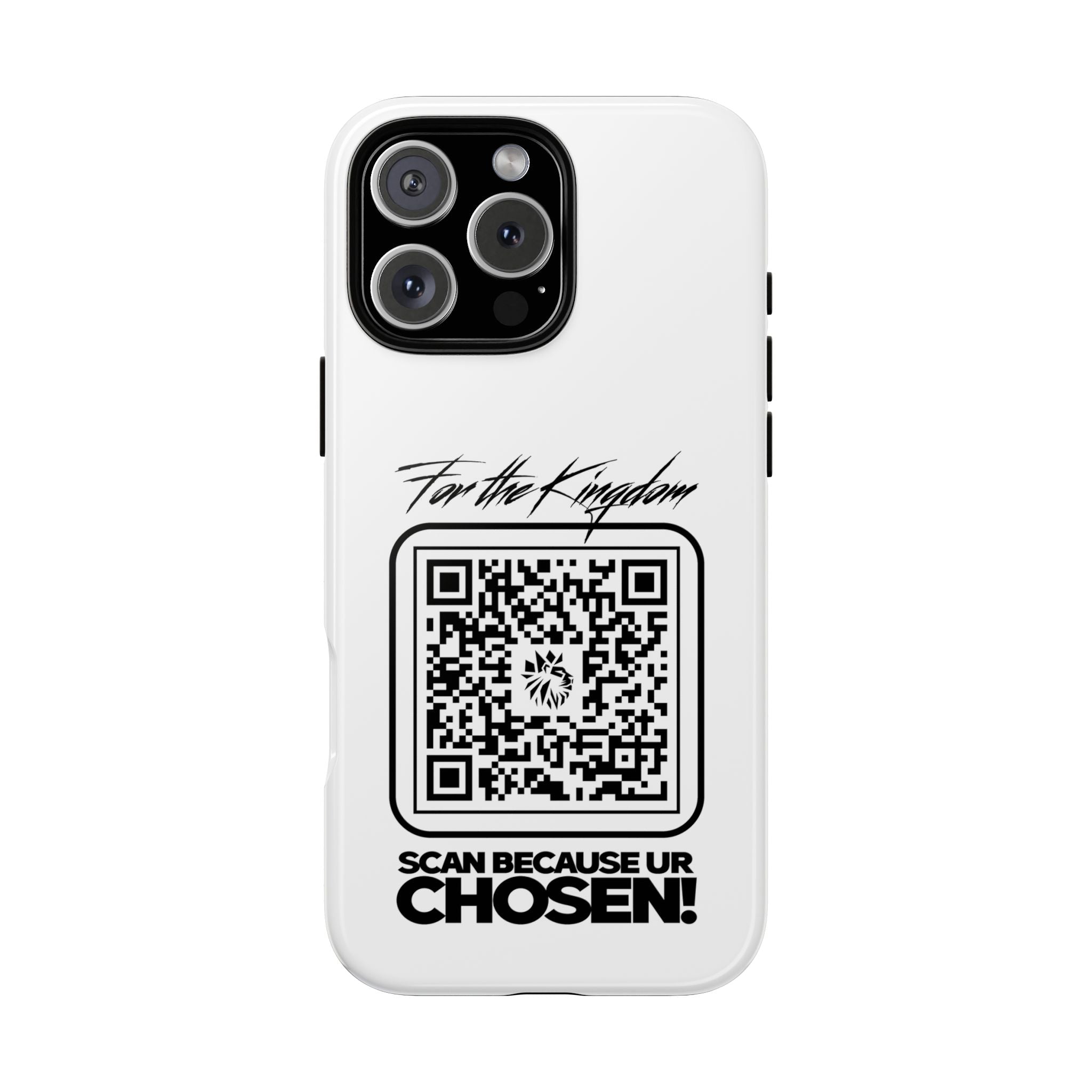 Phone Case — “For the Kingdom” QR Design: Scan Because Ur Chosen