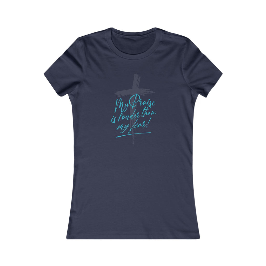 Women's Tee "My Praise is louder than my fear" – Relaxed Graphic Tee for Women