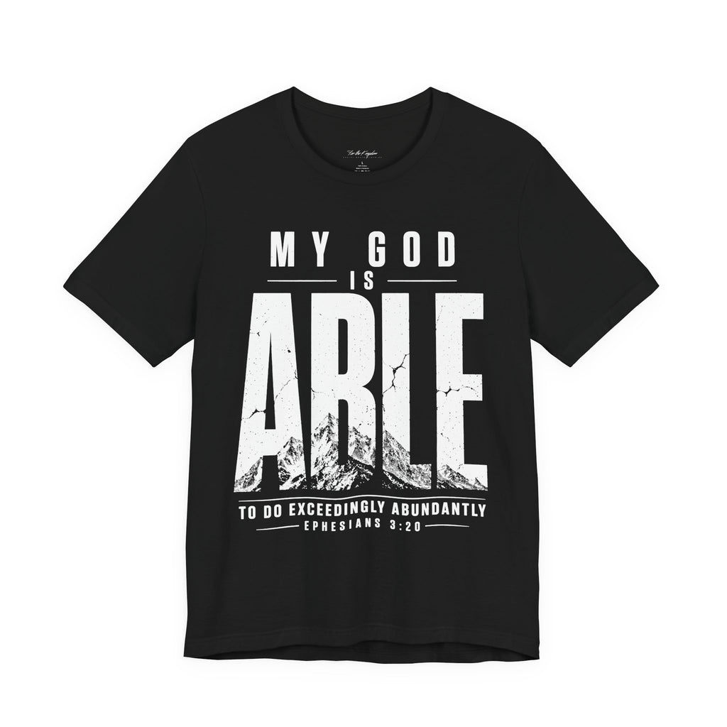 My God Is Able Christian T-Shirt — Ephesians 3:20 Faith Tee